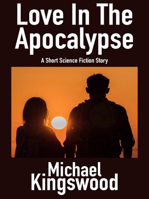 cover image of Love In the Apocalypse
